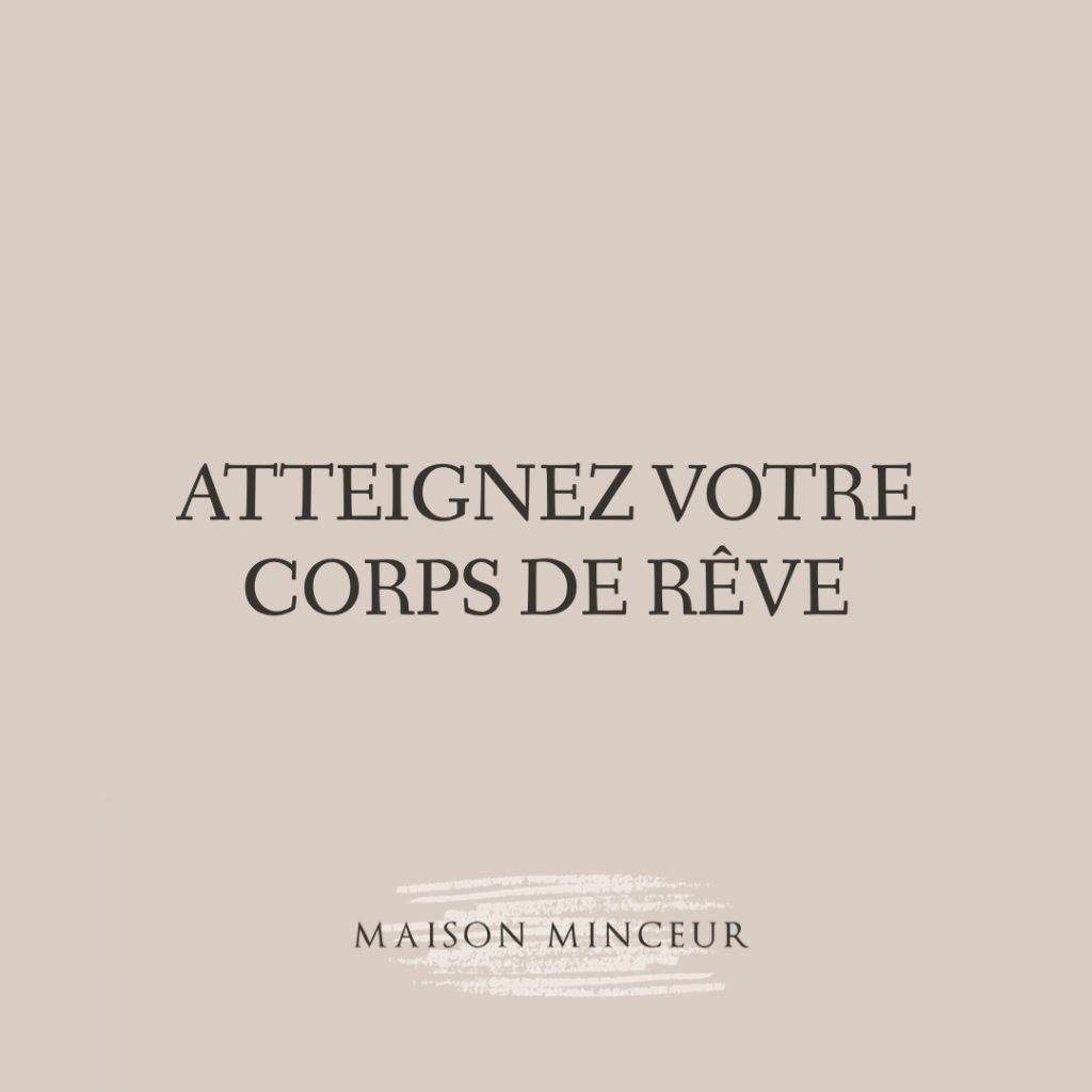 Conseils de Maison Minceur pour atteindre votre corps de rêve